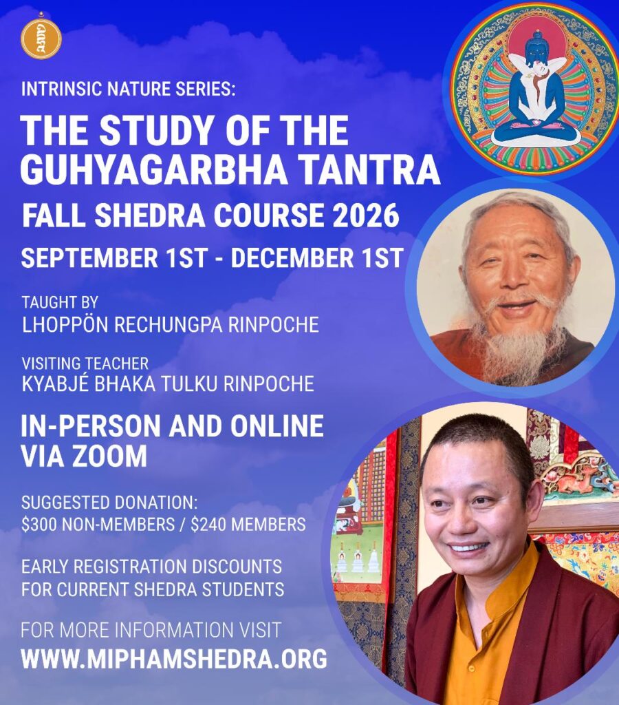 Fall 2026 Shedra Course: Guhyagarbha Series VI (Restricted)